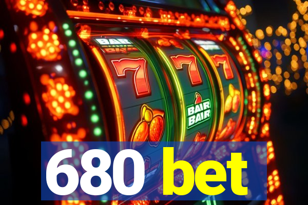 680 bet